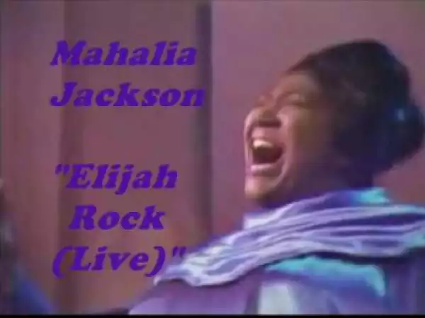 Mahalia Jackson - Elijah Rock(Live)